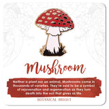 Mushroom - Botanical Brights enamel pin - sold at Have You Met Charlie? a gift shop in Adelaide, South Australia selling unique and handmade gifts.