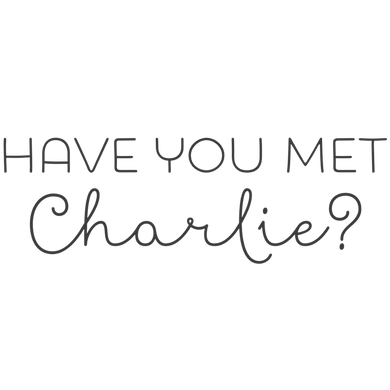 Have You Met Charlie?