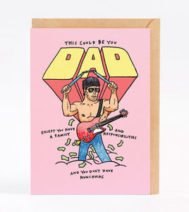 Wally Paper Co Greeting Card - Could Be You Dad. Sold at Have You Met Charlie?, a unique gift shop located in Adelaide, South Australia.