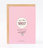 Wally Paper Co Greeting Card - Could Be You Dad