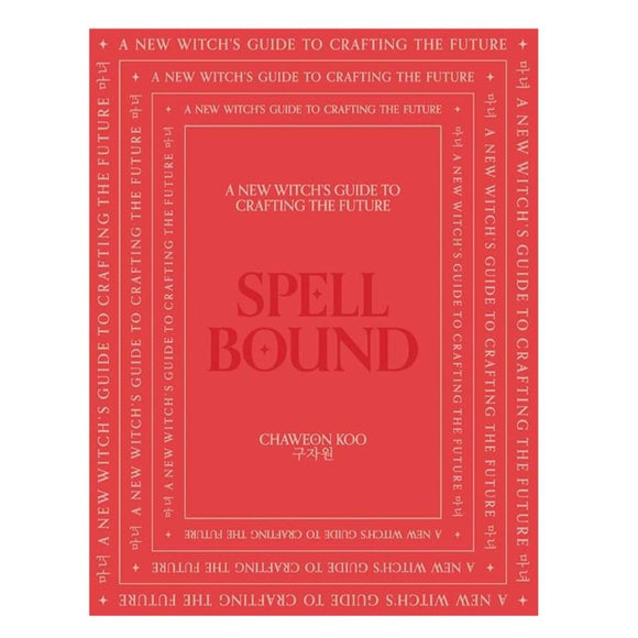 Spell Bound - A New Witch's Guide to Crafting the Future by Chaweon Koo, sold at Have You Met Charlie? a unique gift shop in Adelaide, South Australia