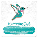 Botanical Brights enamel Hummingbird pin - sold at Have You Met Charlie? a gift shop in Adelaide, South Australia selling unique and handmade gifts.