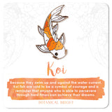 Botanical Brights enamel Koi pin - sold at Have You Met Charlie? a gift shop in Adelaide, South Australia selling unique and handmade gifts.