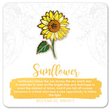 Sunflower - Botanical Brights enamel pin - sold at Have You Met Charlie? a gift shop in Adelaide, South Australia selling unique and handmade gifts.