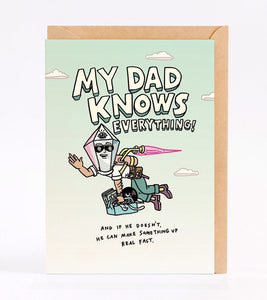 Wally Paper Co Greeting Card - Dad Knows Everything