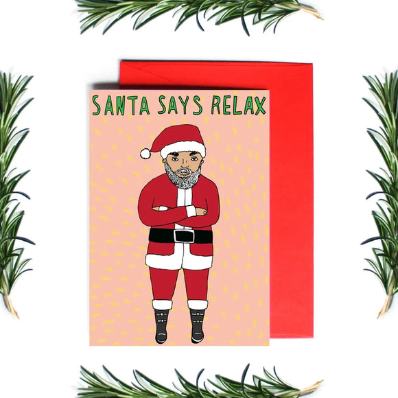 Able and Game - Santa Says Relax Card. Sold at Have You Met Charlie?, a unique gift shop located in Adelaide/Brighton, South Australia.